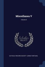 MISCELLANEA V; VOLUME 5