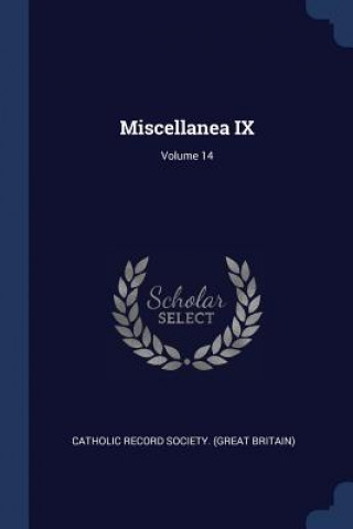 MISCELLANEA IX; VOLUME 14
