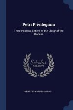 PETRI PRIVILEGIUM: THREE PASTORAL LETTER