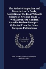 THE ARTIST'S COMPANION, AND MANUFACTURER