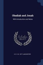 OBADIAH AND JONAH: WITH INTRODUCTION AND