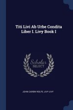 TITI LIVI AB URBE CONDITA LIBER I. LIVY
