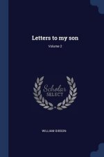 LETTERS TO MY SON; VOLUME 2
