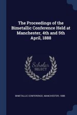 THE PROCEEDINGS OF THE BIMETALLIC CONFER
