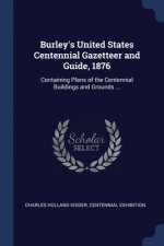 BURLEY'S UNITED STATES CENTENNIAL GAZETT