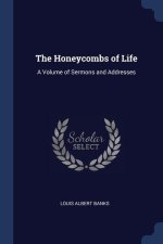 THE HONEYCOMBS OF LIFE: A VOLUME OF SERM