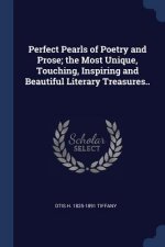 PERFECT PEARLS OF POETRY AND PROSE; THE