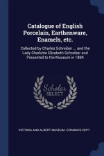 CATALOGUE OF ENGLISH PORCELAIN, EARTHENW