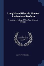 LONG ISLAND HISTORIC HOMES, ANCIENT AND