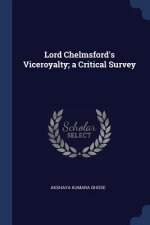 LORD CHELMSFORD'S VICEROYALTY; A CRITICA