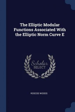 THE ELLIPTIC MODULAR FUNCTIONS ASSOCIATE