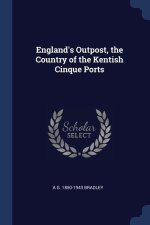 ENGLAND'S OUTPOST, THE COUNTRY OF THE KE