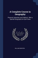 A COMPLETE COURSE IN GEOGRAPHY: PHYSICAL