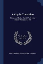 A CITY IN TRANSITION: RICHMOND DURING WO