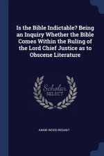 IS THE BIBLE INDICTABLE? BEING AN INQUIR
