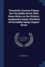 TWENTIETH CENTURY PALACE; THE PICCADILLY