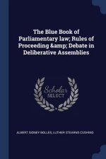 THE BLUE BOOK OF PARLIAMENTARY LAW; RULE