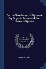ON THE SIMULATION OF HYSTERIA BY ORGANIC