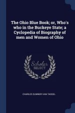 THE OHIO BLUE BOOK; OR, WHO'S WHO IN THE