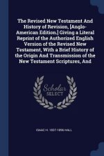 THE REVISED NEW TESTAMENT AND HISTORY OF