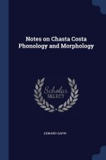 NOTES ON CHASTA COSTA PHONOLOGY AND MORP