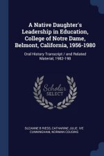 A NATIVE DAUGHTER'S LEADERSHIP IN EDUCAT