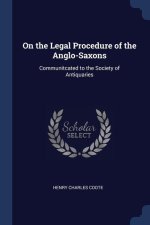 ON THE LEGAL PROCEDURE OF THE ANGLO-SAXO