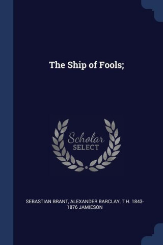 THE SHIP OF FOOLS;