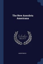THE NEW ANECDOTA AMERICANA