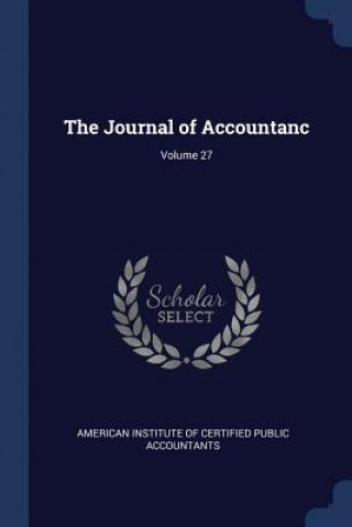 THE JOURNAL OF ACCOUNTANC; VOLUME 27
