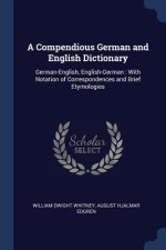 A COMPENDIOUS GERMAN AND ENGLISH DICTION