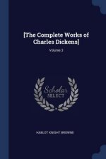 [THE COMPLETE WORKS OF CHARLES DICKENS];