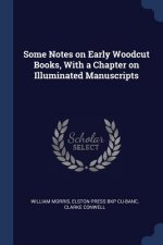 SOME NOTES ON EARLY WOODCUT BOOKS, WITH