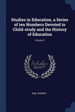 STUDIES IN EDUCATION, A SERIES OF TEN NU