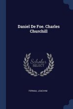 DANIEL DE FOE. CHARLES CHURCHILL