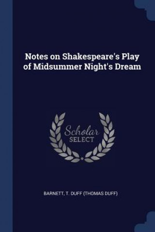 NOTES ON SHAKESPEARE'S PLAY OF MIDSUMMER