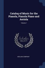 CATALOG OF MUSIC FOR THE PIANOLA, PIANOL