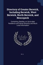 DIRECTORY OF GREATER BERWICK, INCLUDING