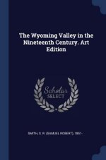 THE WYOMING VALLEY IN THE NINETEENTH CEN