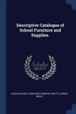 DESCRIPTIVE CATALOGUE OF SCHOOL FURNITUR