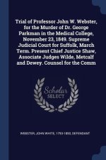 TRIAL OF PROFESSOR JOHN W. WEBSTER, FOR