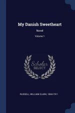 MY DANISH SWEETHEART: NOVEL; VOLUME 1