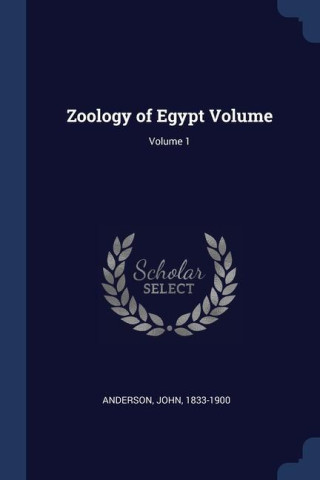 ZOOLOGY OF EGYPT VOLUME; VOLUME 1