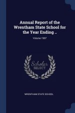 ANNUAL REPORT OF THE WRENTHAM STATE SCHO