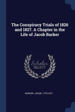 THE CONSPIRACY TRIALS OF 1826 AND 1827.