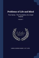 PROBLEMS OF LIFE AND MIND: FIRST SERIES