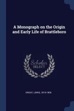 A MONOGRAPH ON THE ORIGIN AND EARLY LIFE
