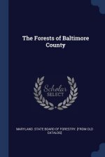 THE FORESTS OF BALTIMORE COUNTY