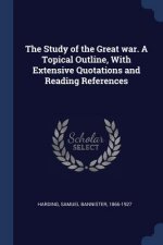 THE STUDY OF THE GREAT WAR. A TOPICAL OU