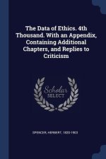 THE DATA OF ETHICS. 4TH THOUSAND. WITH A